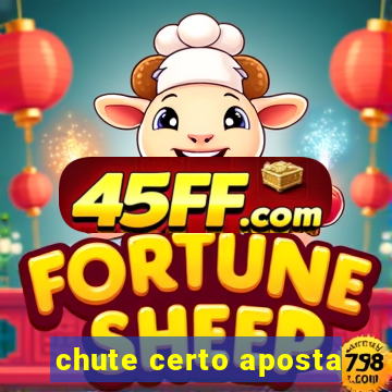 chute certo aposta